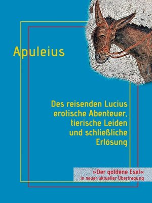 cover image of Des reisenden Lucius erotische Abenteuer, tierische Leiden und schließliche Erlösung